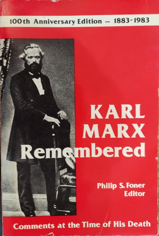 Karl Marx Remembered : Comments at the Time of His Death