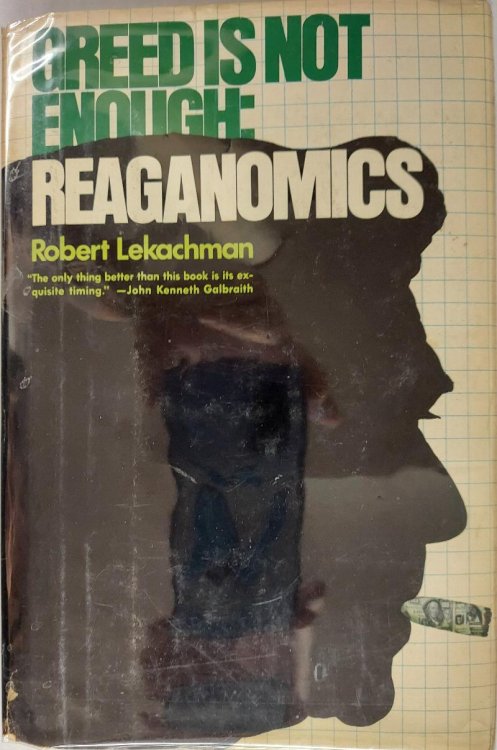 Greed is Not Enough : Reaganomics