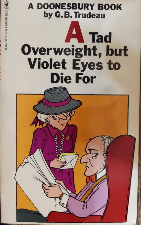 A Tad Overweight, but Violet Eyes to Die For: A Doonsbury Book