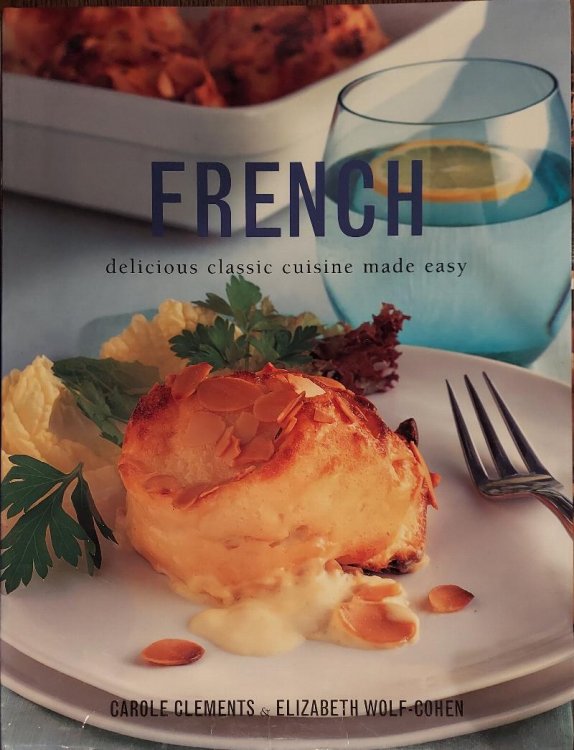 French - Delicious Classic Cuisine Made Easy