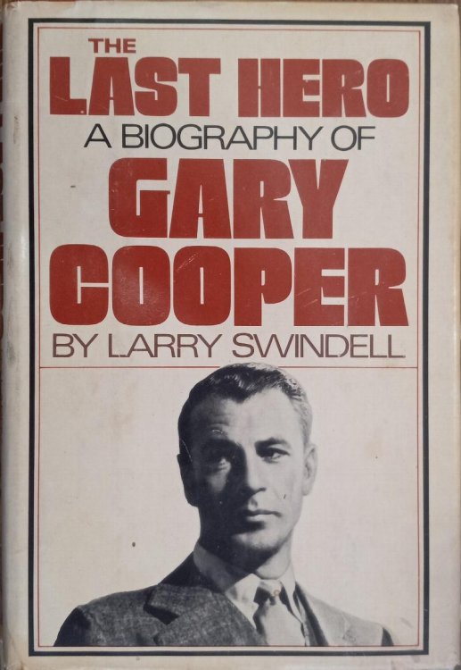 The Last Hero: A Biography of Gary Cooper