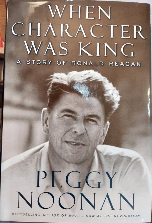 When Character Was King: A Story of Ronald Reagan