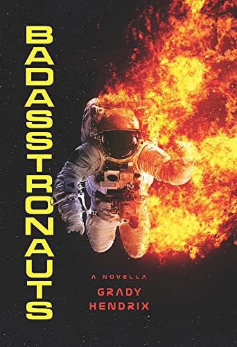 Badasstronauts : A Novella (Original Title Occupy Space)
