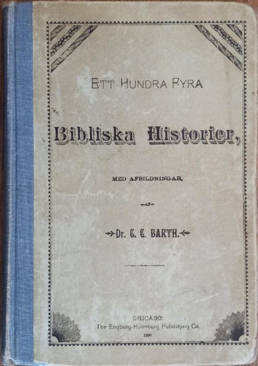 Ett Hundra Fyra Bibliska Historier Larobok for Skolan och Hemmet, med Afbildningar