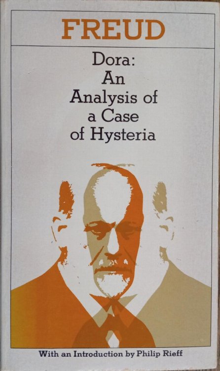 Dora: An Analysis of a Case of Hysteria