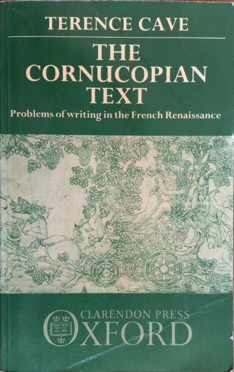 The Cornucopian Text: Problems of Writing in the French Renaissance