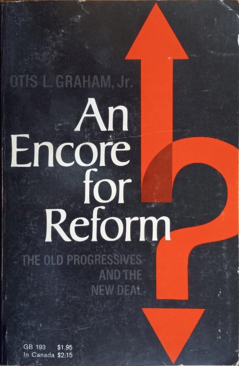 An Encore for Reform: The Old Progressives and the New Deal