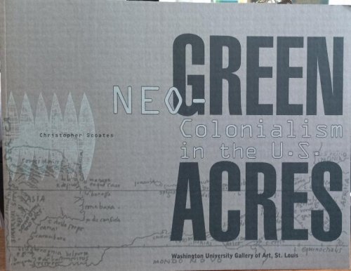 Green Acres: Neo-Colonialism in the U.S.