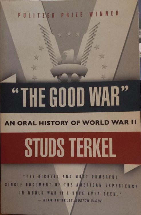 The Good War: An Oral History of World War II