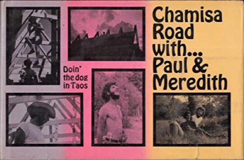 Chamisa Road with Paul and Meredith : Doing the Dog in Taos