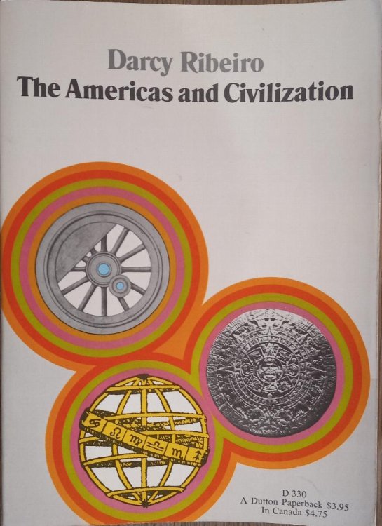 The Americas and Civilization (Dutton Paperbacks #330)