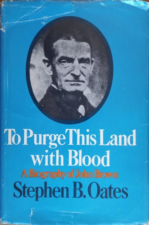 To Purge This Land With Blood: A Biography of John Brown