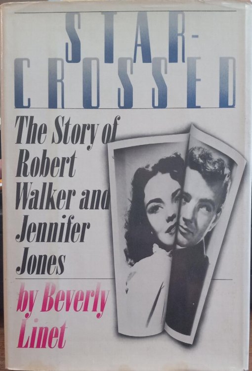 Star-Crossed: The Story of Robert Walker and Jennifer Jones
