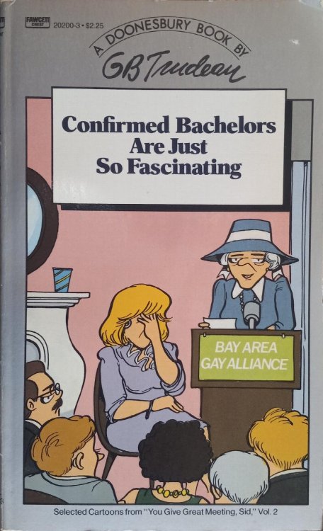 Confirmed Bachelors Are Just So Fascinating (A Doonesbury Book)