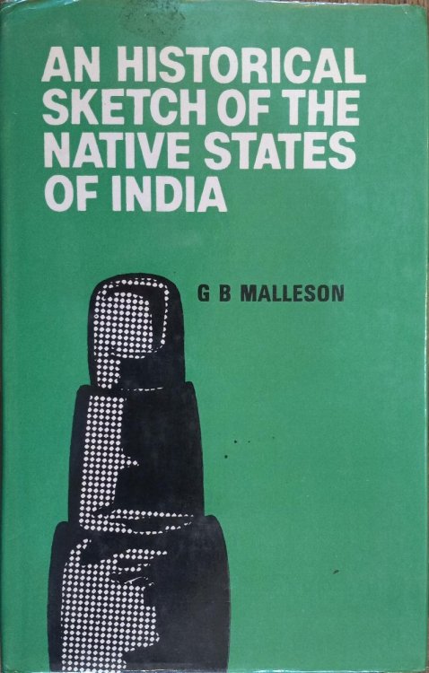 Image for An Historical Sketch of the Native States of India An Historical Sketch of the Native States of India