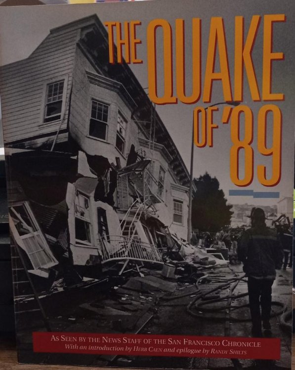The Quake of '89: As Seen by the Staff of the San Francisco Chronicle