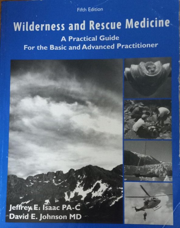 Wilderness and Rescue Medicine: A Practical Guide for the Basic and Advanced Practitioner