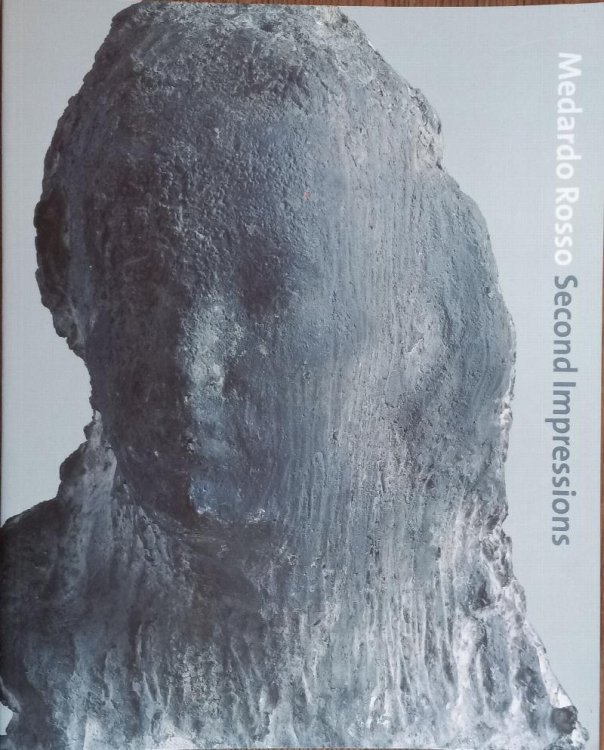 Medardo Rosso: Second Impressions