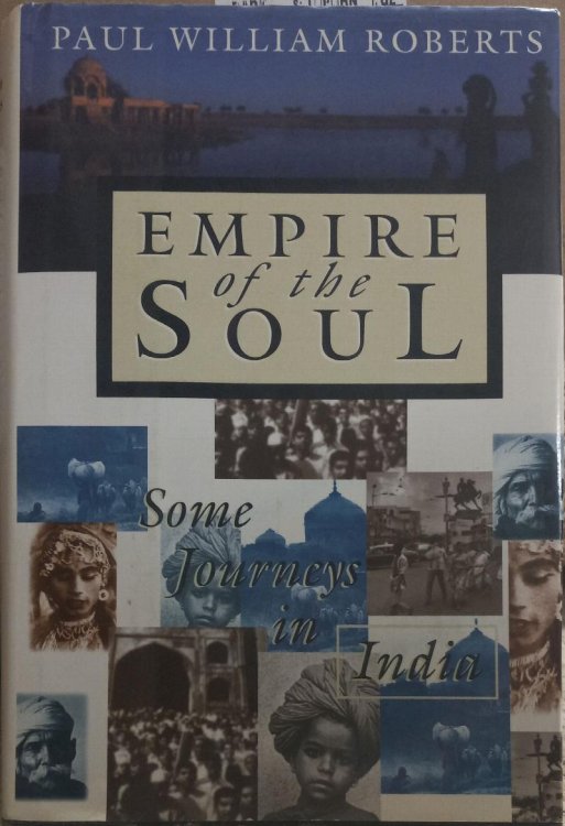 Empire of the Soul: Some Journeys in India