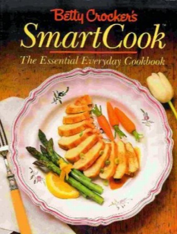 Betty Crocker's Smart Cook: The Essential Everyday Cookbook