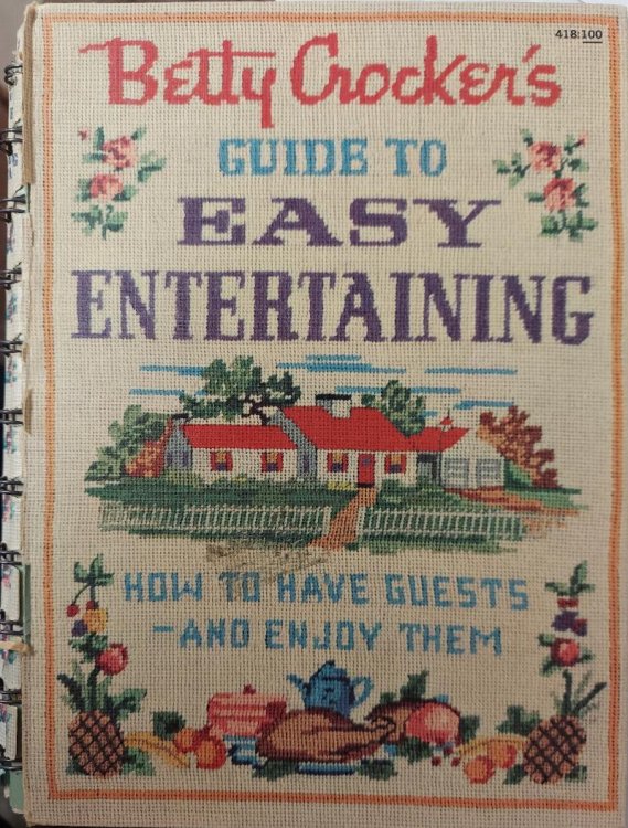 Betty Crocker's Guide to Easy Entertaining: How to have Guest and Enjoy Them