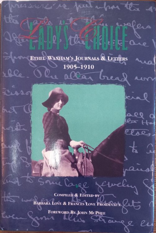 Lady's Choice: Ethel Waxham's Journals & Letters 1905-1910