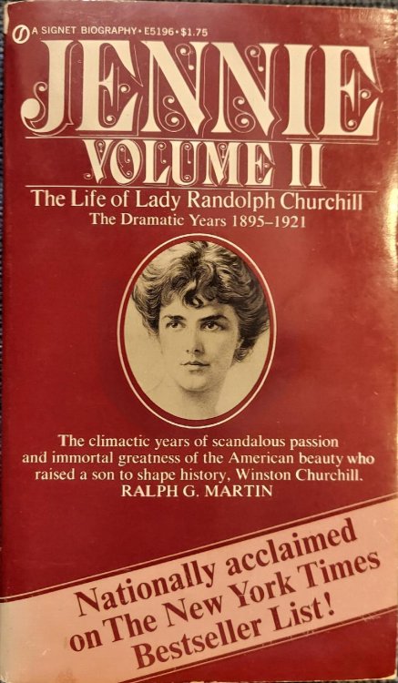 Jennie: The Life of Lady Randolph Churchill (Volume Two: The Dramatic Years, 1895-1921