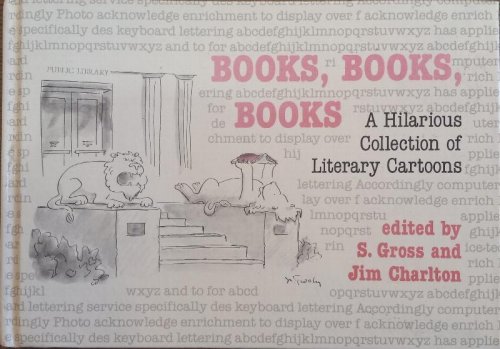 Books, Books, Books: A Hilarious Collection of Literary Cartoons