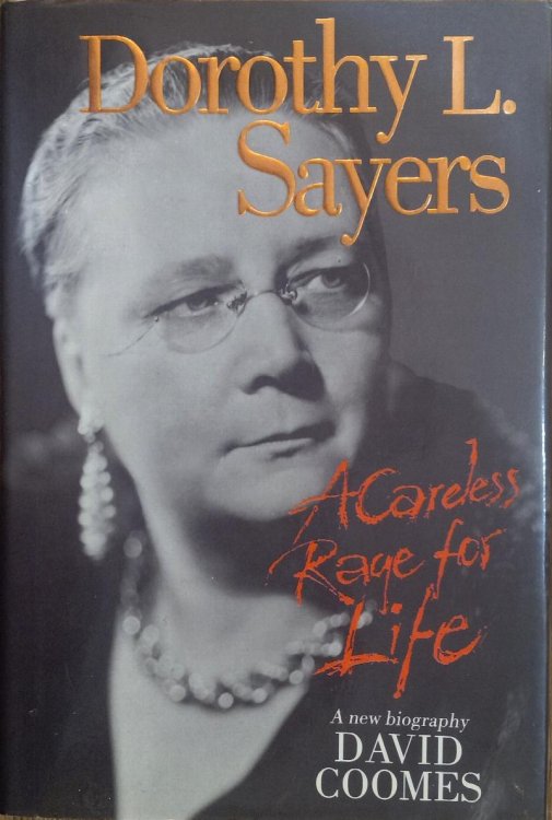 Dorothy L. Sayers: A Careless Rage For Life