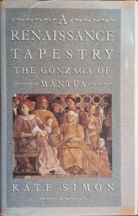 A Renaissane Tapestry: The Gonzaga of Mantua