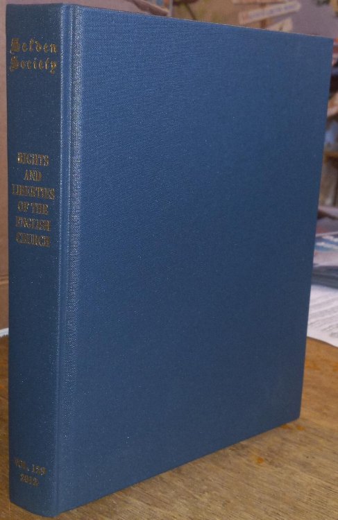 The Rights and Liberties of the English Church: Readings from the Pre-Reformation Inns of Court (Publications of the Selden Society Vol. 129)