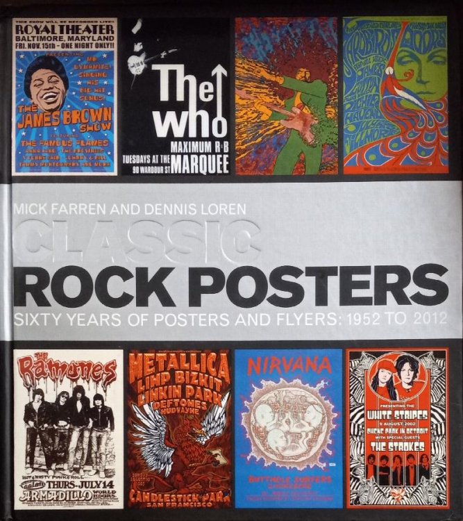 Image for Classic Rock Posters: Sixty Years of Posters and Flyers: 1952 to 2012 Classic Rock Posters: Sixty Years of Posters and Flyers: 1952 to 2012