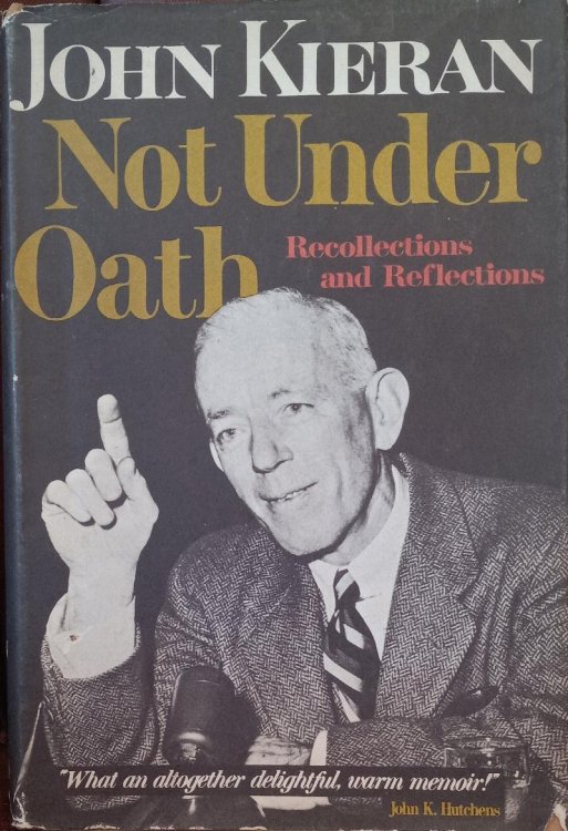 Not Under Oath : Recollections and Reflections