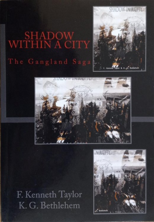 Shadow Within A City: The Gangland Saga