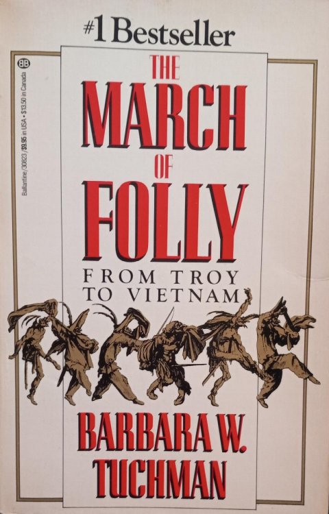 The March of Folly: From Troy to Vietnam