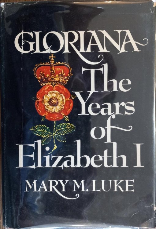 Gloriana: The Years of Elizabeth I