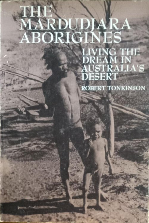 The Mardudjara Aborigines: Living the Dream in Australia's Desert (Case Studies in Cultural Anthropology)