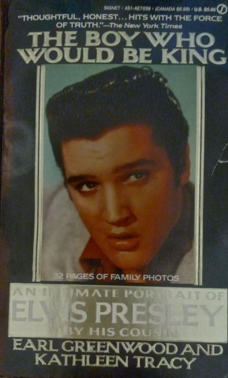 The Boy Who Would Be King: An Intimate Portrait of Elvis Presley By His Cousin