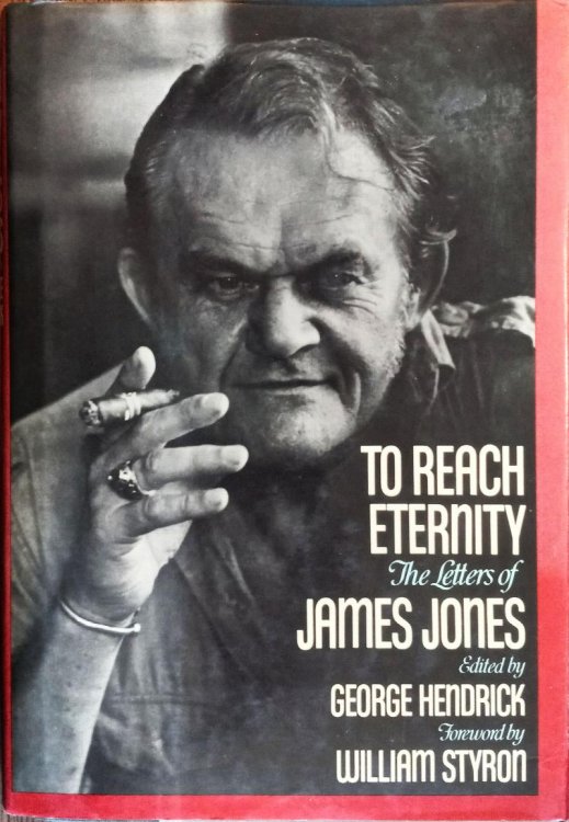 To Reach Eternity: The Letters of James Jones