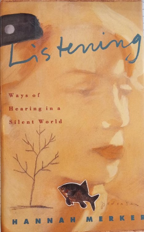 Listening: Ways of Hearing in a Silent World