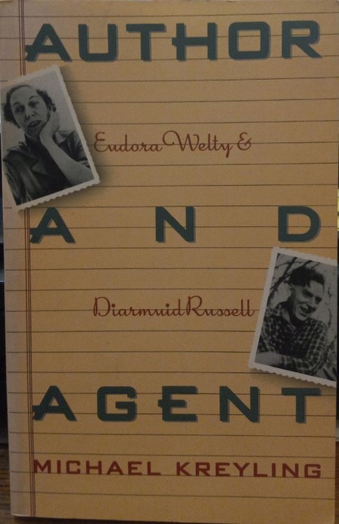 Author and Agent: Eudora Welty & Diarmuid Russell