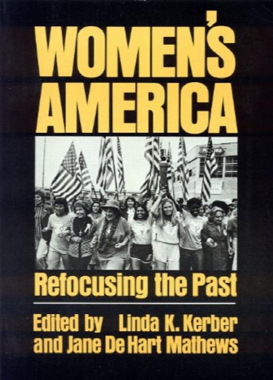 Women's America: Refocusing the Past