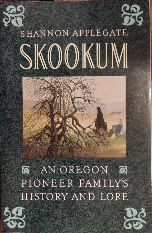 Skookum : An Oregon Pioneer Family's History and Lore