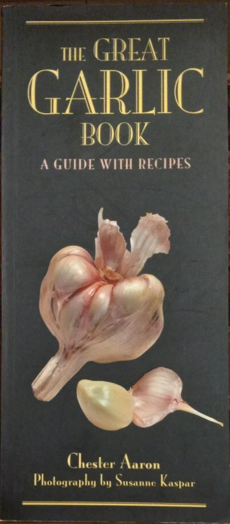 The Great Garlic Book: Guide With Recipes
