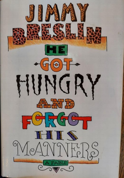 He Got Hungry and Forgot His Manners : A Fable