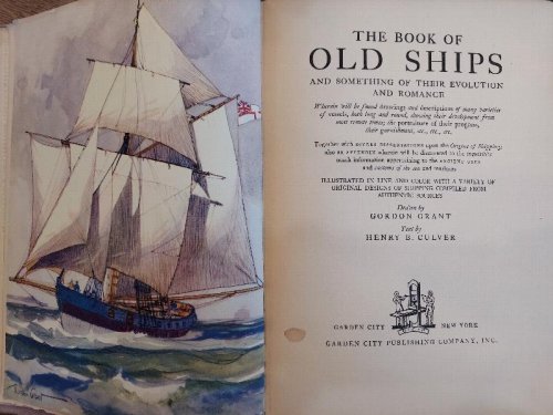 The Book of Old Ships and Something of Their Evolution and Romance