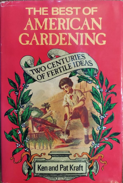 The Best of American Gardening :Two Centuries of Fertile Ideas
