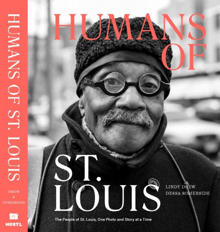 Humans of St. Louis: The People of St. Louis, One Photo and Story at a Time