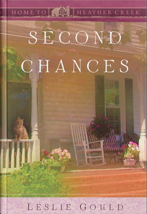 Second Chances (Home to Heather Creek)