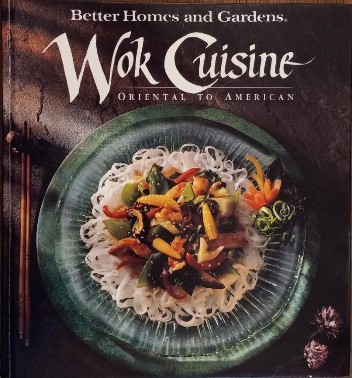 Better Homes and Gardens Wok Cuisine: Oriental to American